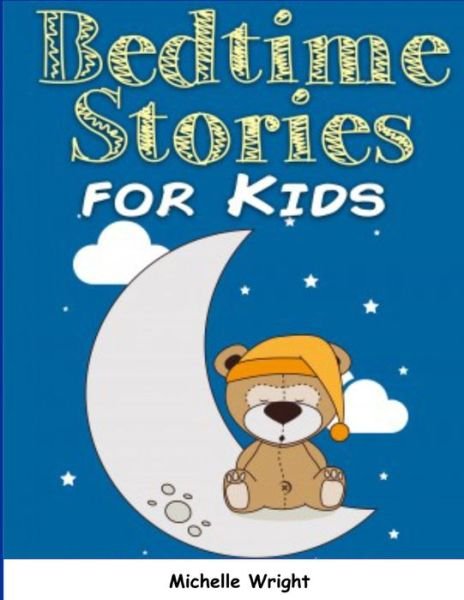 Cover for Michelle Wright · Bedtime Stories for Kids (Taschenbuch) (2021)