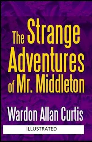 Cover for Wardon Allan Curtis · The Strange Adventures of Mr. Middleton Illustrated (Paperback Book) (2021)