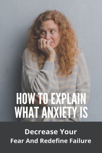 Cover for Dong Pinkowski · How To Explain What Anxiety Is (Taschenbuch) (2021)