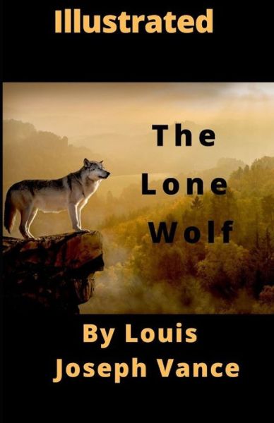 Cover for Louis Joseph Vance · The Lone Wolf Illustrated (Paperback Book) (2021)