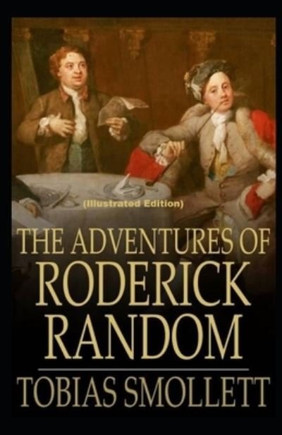 Cover for Tobias Smollett · The Adventures of Roderick Random By Tobias Smollett (Paperback Book) [Illustrated edition] (2021)