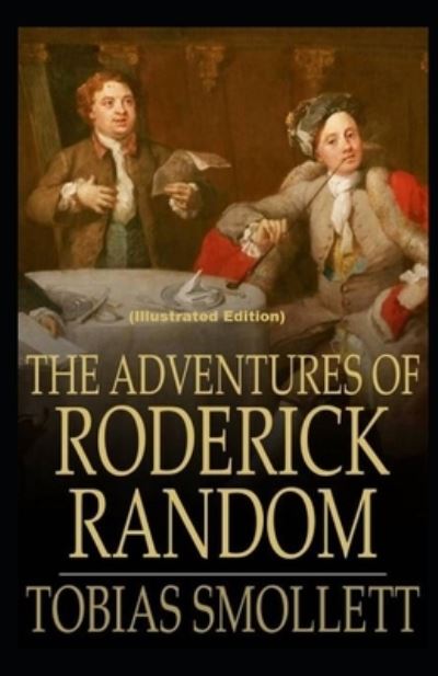 Cover for Tobias Smollett · The Adventures of Roderick Random By Tobias Smollett (Pocketbok) [Illustrated edition] (2021)