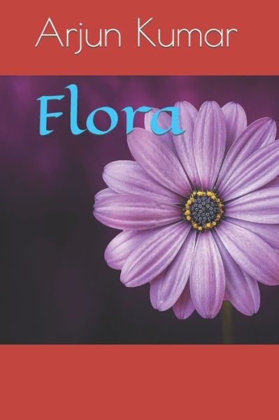 Cover for Arjun Kumar · Flora (Paperback Book) (2022)