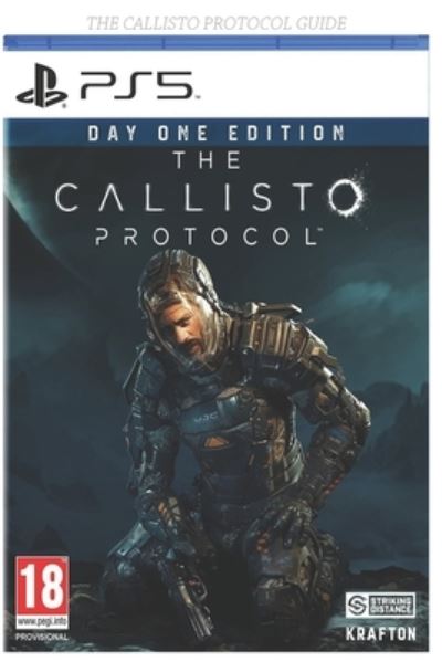 Cover for James Dawson · The Callisto Protocol Guide: (Day One Edition) Ps5 (Paperback Book) (2022)