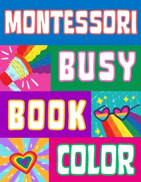 Cover for Pr Michelle Griffon · Montessori Busy Book for Babies &amp; Toddlers: Premium Color Baby Books Nurturing 1-3 Year Memory for Boys &amp; Girls, Stimulate Cognitive Growth &amp; Creativity, Ideal for Autism Sensory Educational, Preschool Learning, Kindergarten Activities &amp; Special Need Aid (Taschenbuch) (2023)