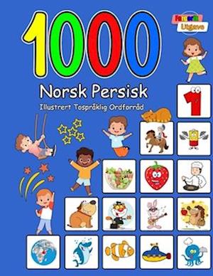 Cover for Carol Aragon · 1000 Norsk Persisk Illustrert Tospraklig Ordforrad (Fargerik Utgave): Norwegian Persian Language Learning (Paperback Book) (2024)