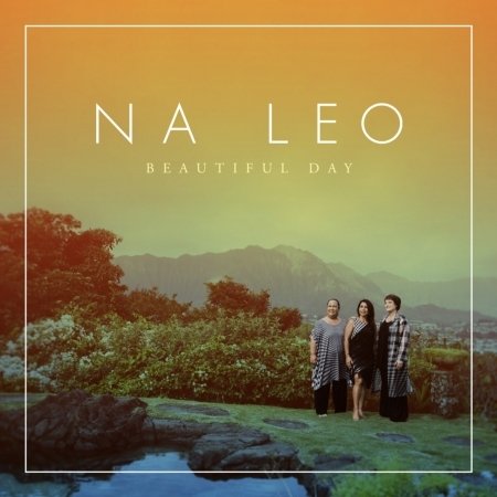 Cover for Na Leo · Beautiful Day (CD) (2018)