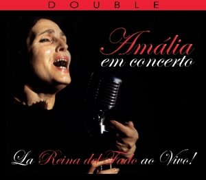 Cover for Amalia Rodrigues · Em Concerto: Live from Paris &amp; New York Town Hall (CD) (2015)
