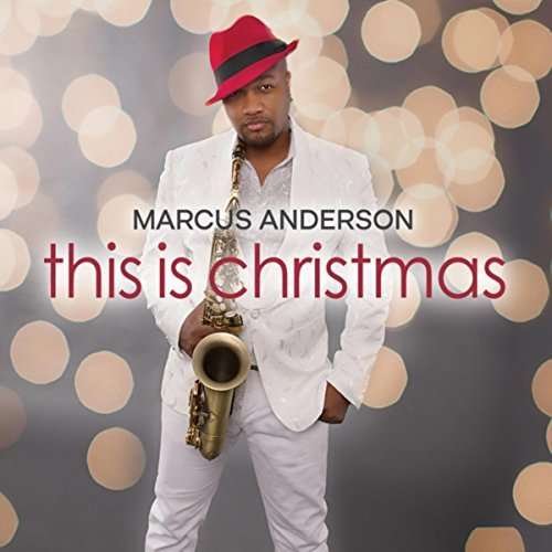 This is Christmas - Marcus Anderson - Muziek - NOEL/CHRISTMAS - 0602573459447 - 6 oktober 2017