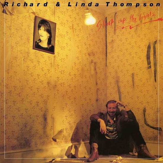 Shoot out the Lights180g Vinyl - Richard & Linda Thompson - Musik - FOLK - 0603497864447 - 18. Januar 2018