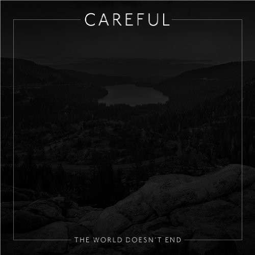 Cover for Careful · World Doesn't End (CD) (2014)