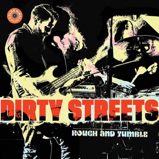 Cover for Dirty Streets · Rough And Tumble (Yellow Vinyl) (LP) (2021)