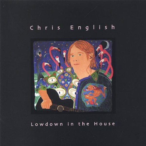 Lowdown in the House - Chris English - Musik - CDB - 0634479170447 - 27. september 2005