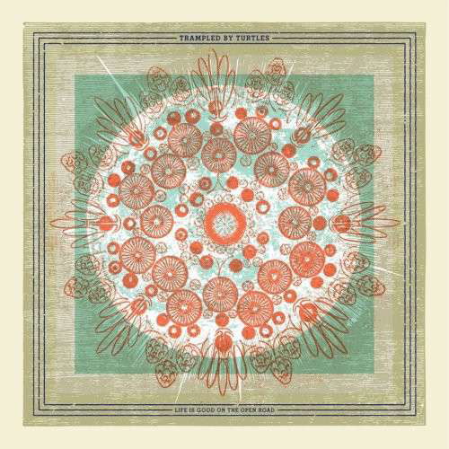 Cover for Trampled By Turtles · Life Is Good.. (12&quot; Vinyl Single) (Coloured Vinyl) (VINYL) [Coloured edition] (2018)