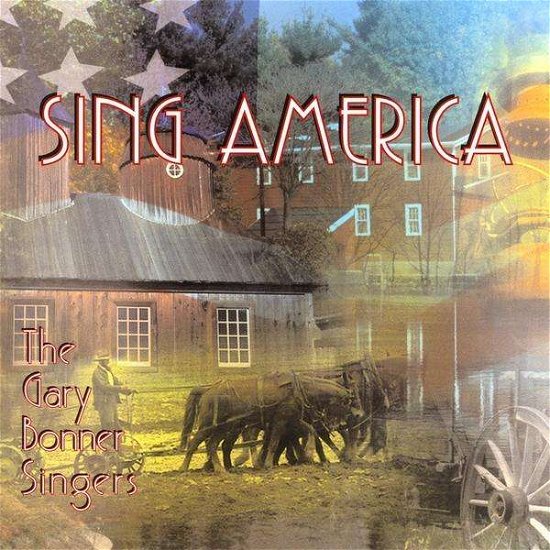 Cover for Gary Singers Bonner · Sing America (CD) (2009)