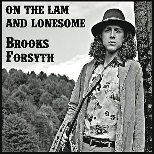 Cover for Brooks Forsyth · On the Lam &amp; Lonesome (CD) (2016)