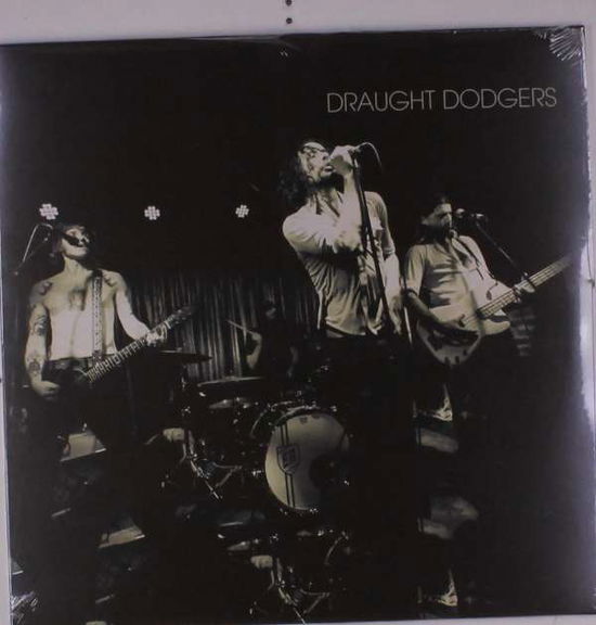 Cover for Draught Dodgers (LP) (2019)