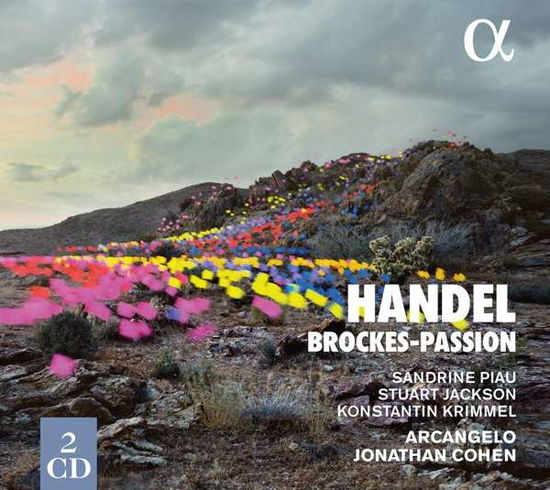 Handel: Brockes-Passion - Arcangelo / Jonathan Cohen / Sandrine Piau - Música - ALPHA - 3760014196447 - 30 de março de 2021