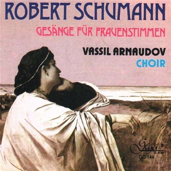 Cover for Arnaudov Vassil Sofia Chamber Choir · Robert Schumann - Gesaenge Fuer Frauen (CD) (1994)