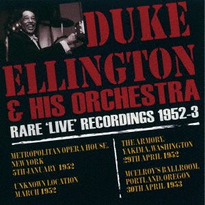 Cover for Duke Ellington · Rare Live Recordings 1952-3 &lt;ltd&gt; (CD) [Japan Import edition] (2018)