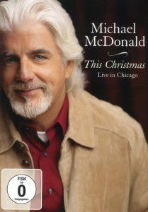 This Christmas - Live In Chicago - Michael Mcdonald - Film - EAGLE VISION - 5034504978447 - 17. januar 2012