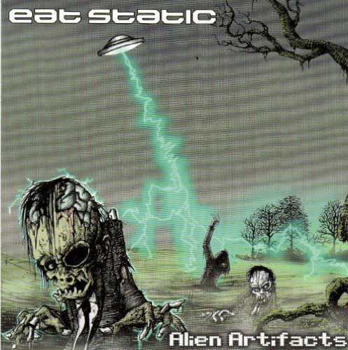 Cover for Eat Static · Eat Static - Alien Artifacts: A Selection of Un-Released Rarities from '88 To '92 (CD) (2011)