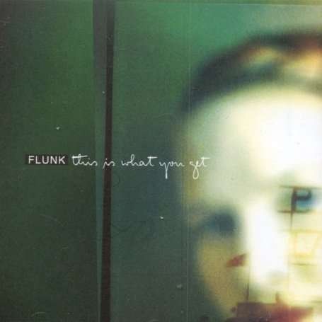 This is What You Get - Flunk - Musique -  - 7035538886447 - 