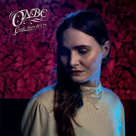 Cover for Onbc · Crash, Burn &amp; Cry (LP) (2016)