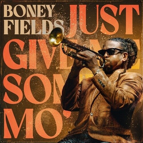 Cover for Boney Fields · Just Give Me Some Mo (LP) (2024)