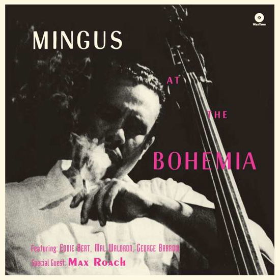 At the Bohemia - Charles Mingus - Musiikki - WAX TIME - 8436559463447 - perjantai 17. marraskuuta 2017