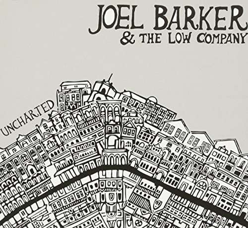 Cover for Barker,joel &amp; Low Company · Uncharted (CD) [EP edition] (2017)