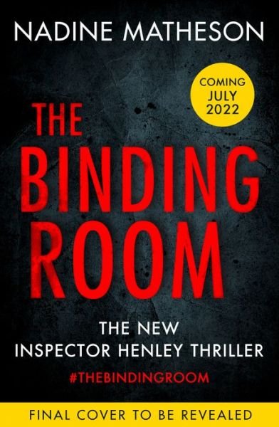 Cover for Nadine Matheson · The Binding Room - An Inspector Henley Thriller (Innbunden bok) (2022)
