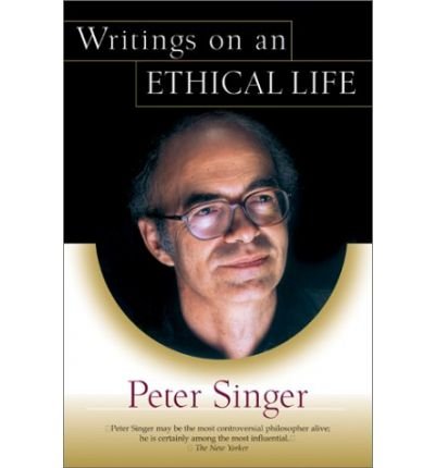 Cover for Peter Singer · Writings on an Ethical Life (Paperback Bog) (2001)