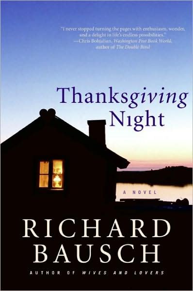 Cover for Richard Bausch · Thanksgiving Night: a Novel (Paperback Book) [Reprint edition] (2007)