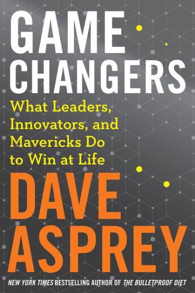 Cover for Dave Asprey · Game Changers (Bok) (2018)