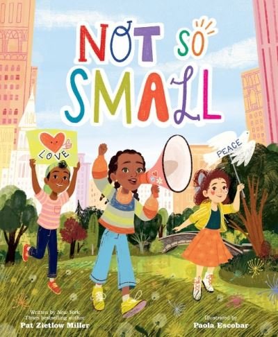 Cover for Pat Zietlow Miller · Not So Small (Hardcover Book) (2022)