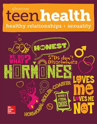 Cover for McGraw Hill · Teen Health, Healthy Relationships and Sexuality - TEEN HEALTH (Spiral Book) (2013)