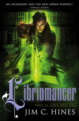 Cover for Jim C. Hines · Libriomancer - Magic Ex Libris (Paperback Book) (2013)