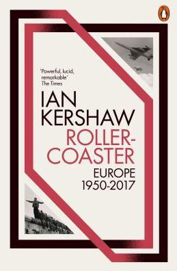 Cover for Ian Kershaw · Roller-Coaster: Europe, 1950-2017 (Paperback Bog) (2019)