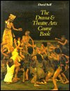 Cover for David Self · The Drama and Theatre Arts Courcebook (Drama S) (Hardcover bog) (2004)