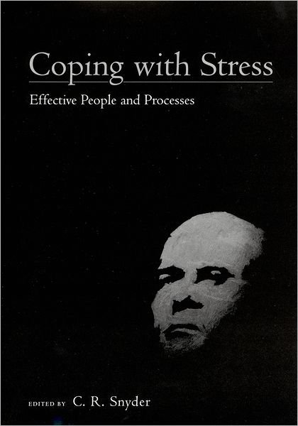 Cover for Snyder, C. R., · Coping with Stress: Effective People and Processes (Hardcover Book) (2001)