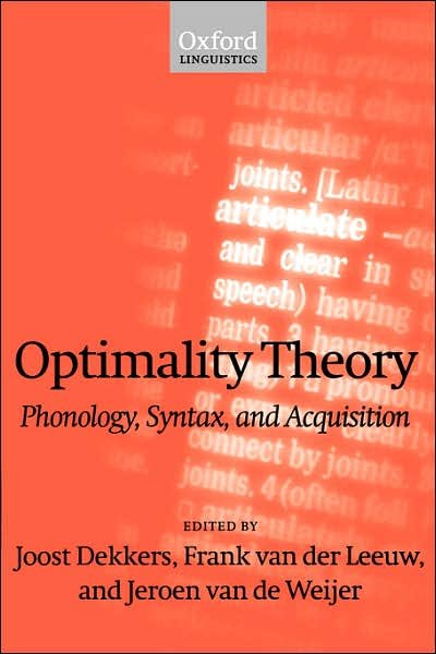 Cover for Dekkers, J, · Optimality Theory: Phonology, Syntax, and Acquisition (Paperback Bog) (2000)