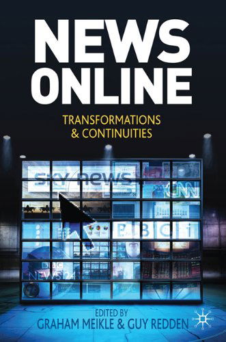 Cover for Graham Meikle · News Online: Transformations and Continuities (Hardcover Book) (2010)