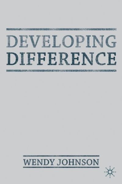 Cover for Wendy Johnson · Developing Difference (Pocketbok) (2017)