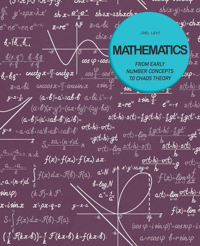 Cover for Joel Levy · Mathematics - A Curious History: From Early Number Concepts to Chaos Theory (Paperback Bog) (2018)