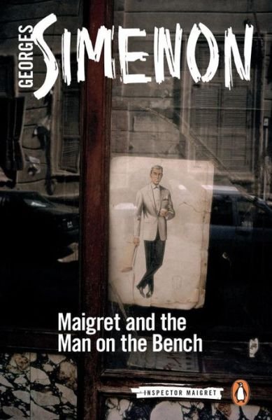 Cover for Georges Simenon · Maigret and the Man on the Bench: Inspector Maigret #41 - Inspector Maigret (Paperback Bog) (2017)
