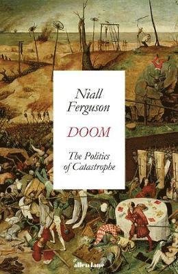 Cover for Niall Ferguson · Doom: The Politics of Catastrophe (Inbunden Bok) (2021)