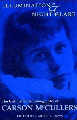 Cover for Carson McCullers · Illumination and Night Glare: The Unfinished Autobiography of Carson McCullers - Wisconsin Studies in Autobiography (Paperback Book) [New edition] (2001)