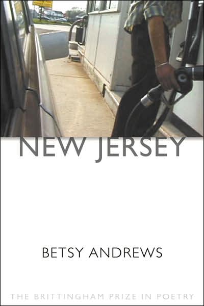 Cover for Betsy Andrews · New Jersey - Brittingham Prize in Poetry (Paperback Book) (2007)