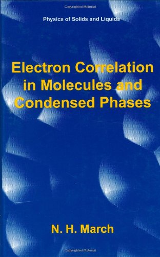 Cover for Norman H. March · Electron Correlation in Molecules and Condensed Phases - Physics of Solids and Liquids (Hardcover Book) [1996 edition] (1996)
